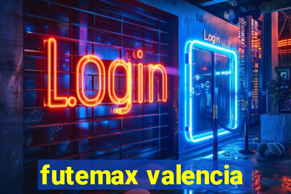 futemax valencia